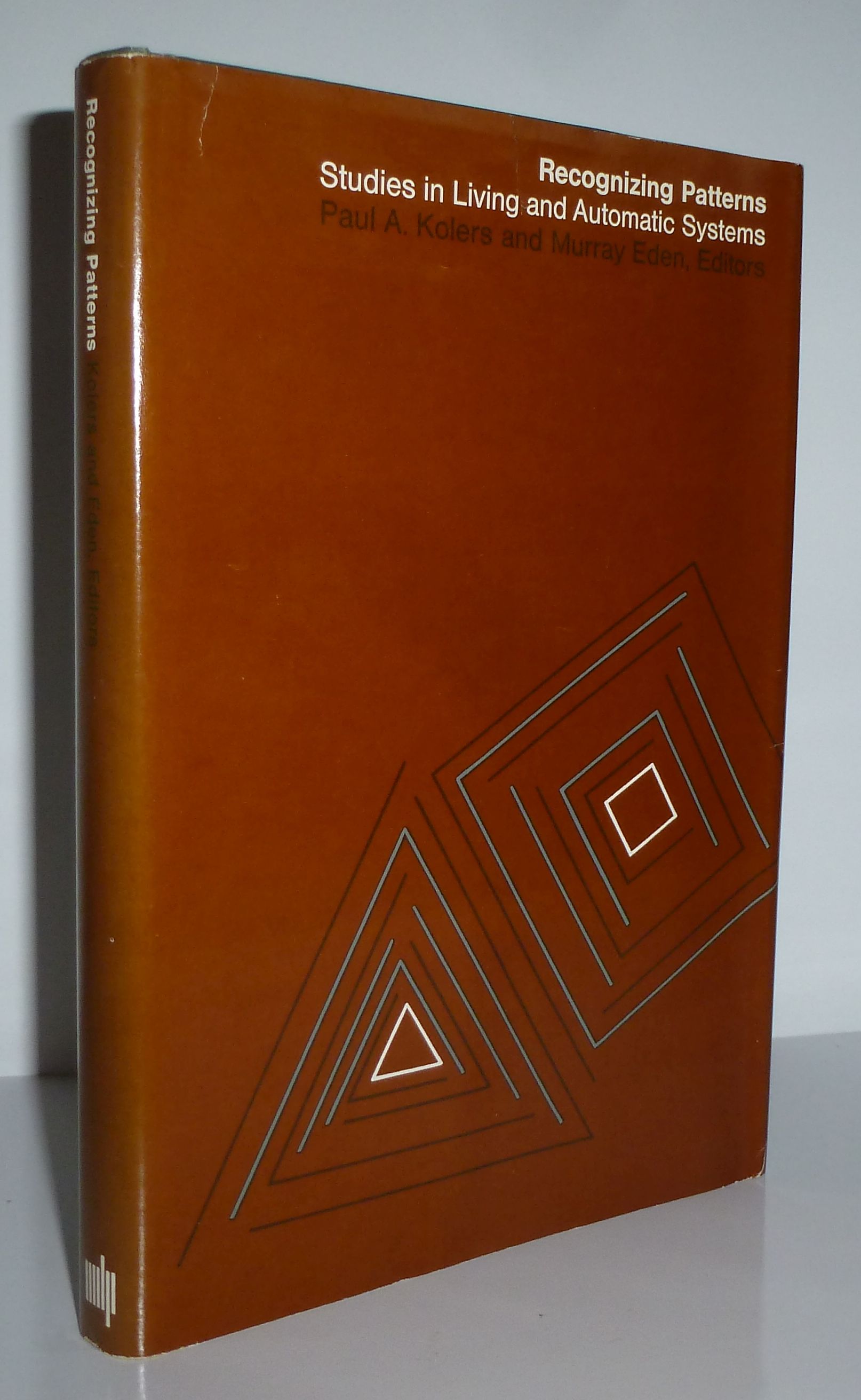 Recognizing Patterns: Studies in Living and Automatic Systems