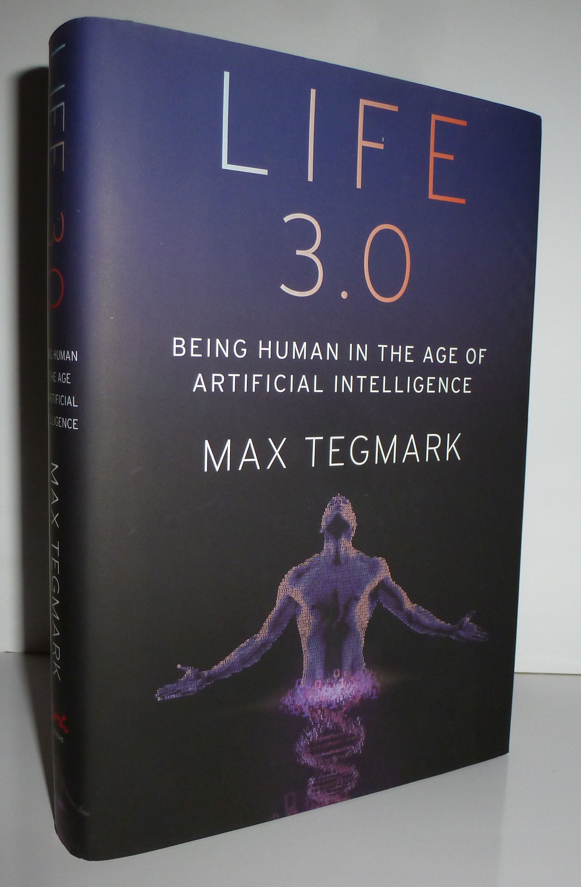 Life 3.0: Being Human in the Age of Artificial Intelligence